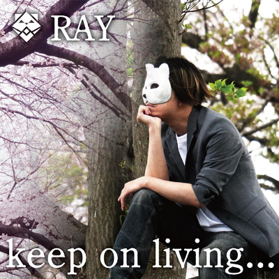 Keep on Living/RAY