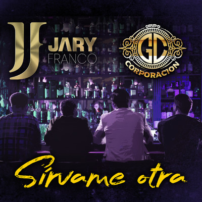 Sirvame Otra/Jary Franco／Grupo  Corporacion