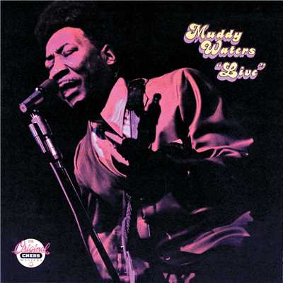 Muddy Waters: Live (At Mr. Kelly's) (Reissue)/マディ・ウォーターズ