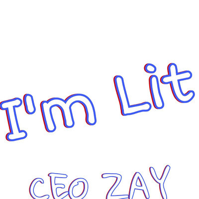 シングル/I'm Lit/CEO ZAY