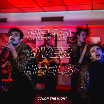 Head Over Heels/Color the Night