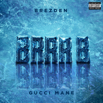 Gucci Mane & Brezden