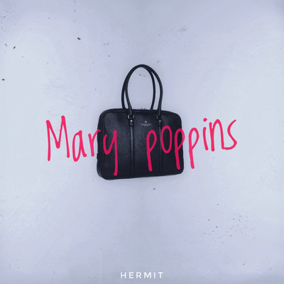 シングル/Mary Poppins/Hermit