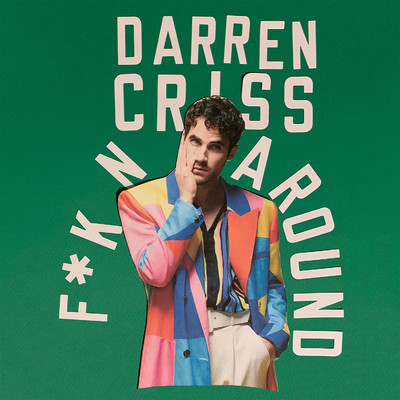 シングル/f*kn around/Darren Criss