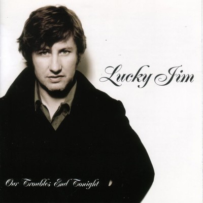 アルバム/Our Troubles End Tonight/Lucky Jim