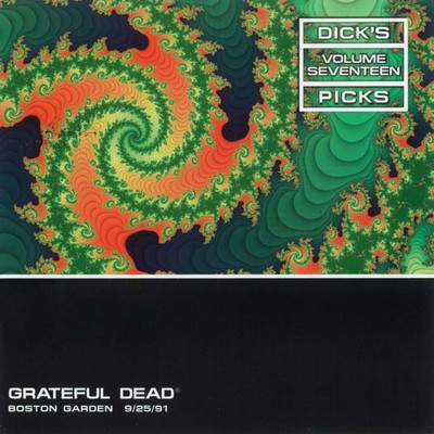 アルバム/Dick's Picks Vol. 17: Boston Garden, Boston, MA 9／25／91 (Live)/Grateful Dead
