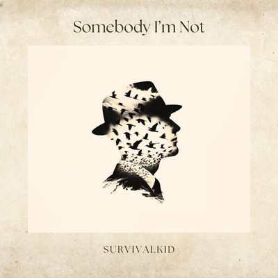 シングル/Somebody I'm Not/Survivalkid