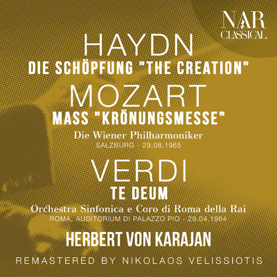 HAYDN: DIE SCHOPFUNG ”THE CREATION”, MOZART: MASS ”KRONUNGSMESSE”, VERDI: TE DEUM/Herbert von Karajan