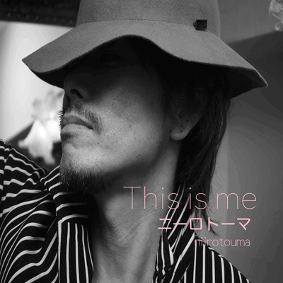 This is me/ニーロトーマ
