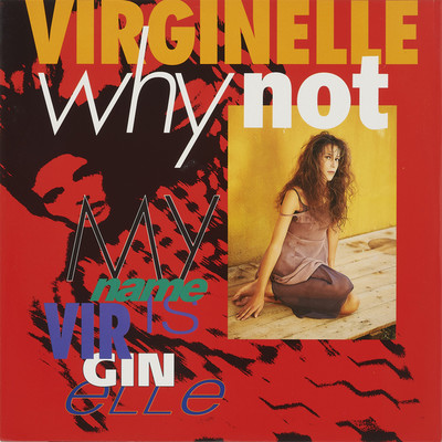 アルバム/WHY NOT ／ MY NAME IS VIRGINELLE (Original ABEATC 12” master)/VIRGINELLE
