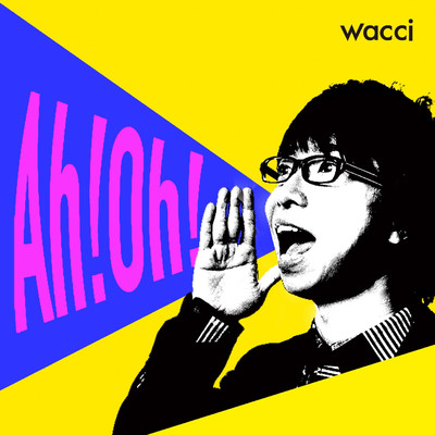 アルバム/Ah！Oh！/wacci