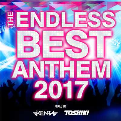 アルバム/The Endless Best Anthem 2017/Various Artists
