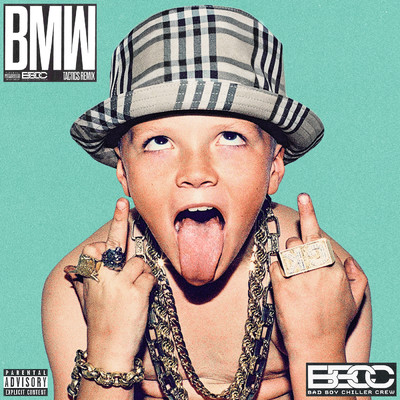 シングル/BMW (TACTICS Remix) (Explicit)/Bad Boy Chiller Crew