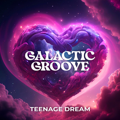 Teenage Dream/Galactic Groove／Daniela Vecchia