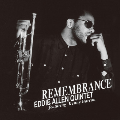 Remembrance feat.Kenny Barron/Eddie Allen Quintet
