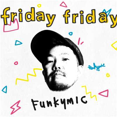 シングル/friday friday/Funkymic