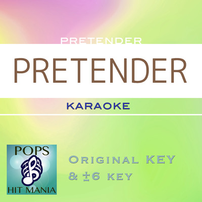 PRETENDER(カラオケ) : Key+5/POPS HIT MANIA