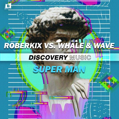 シングル/Super Man/Roberkix & Whale & Wave