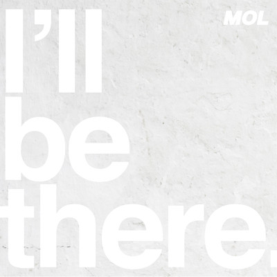 シングル/I'll be there/MOL