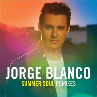 Summer Soul (Tom & Collins Remix)/Jorge Blanco／Tom & Collins