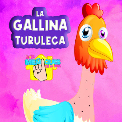 La Gallina Turuleca/Los Meniques De La Casa