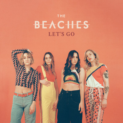 アルバム/Let's Go (Explicit)/The Beaches