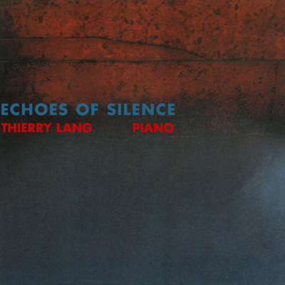 Echoes Of Silence/ティエリー・ラング