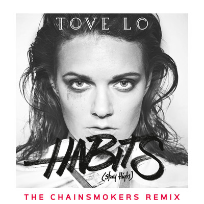 シングル/Habits (Stay High) (The Chainsmokers Radio Edit)/トーヴ・ロー