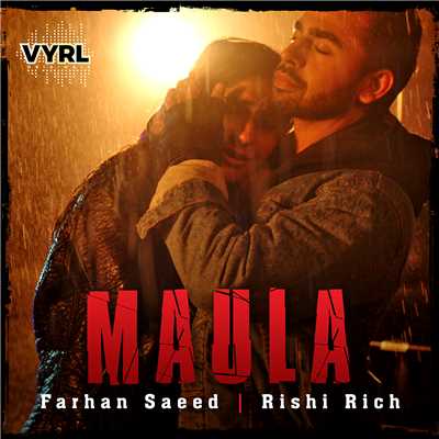 シングル/Maula/Farhan Saeed／Rishi Rich