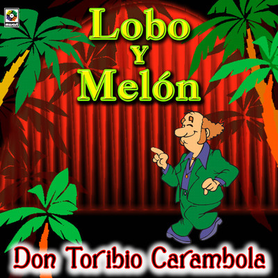 Aprieta El Pollo/Lobo Y Melon