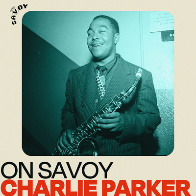 アルバム/On Savoy: Charlie Parker/Charlie Parker