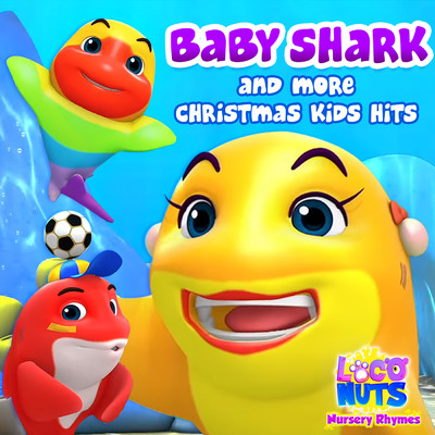 アルバム/Baby Shark and more Christmas Kids Hits/Loco Nuts