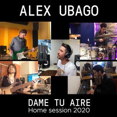 Dame tu aire (Home Session 2020)/Alex Ubago