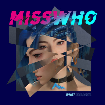 MISS WHO/HAJIANG