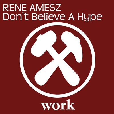 シングル/Don't Believe A Hype/Rene Amesz
