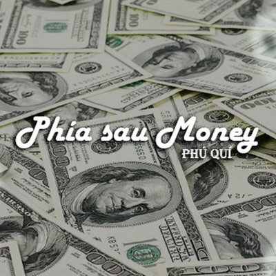 Phia Sau Money (Beat)/Phu Qui