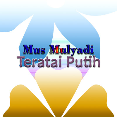 アルバム/Teratai Putih/Mus Mulyadi