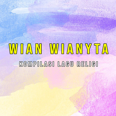 Kompilasi Lagu Pop/Wian Wianyta