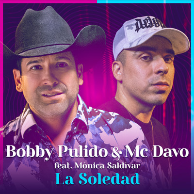 La Soledad (feat. Monica Saldivar)/Bobby Pulido