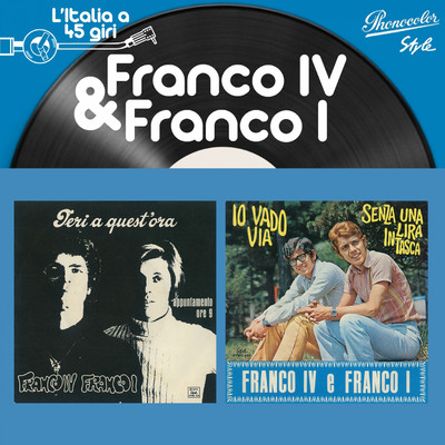 L'italia a 45 Giri: Franco IV e Franco I/Franco IV e Franco I