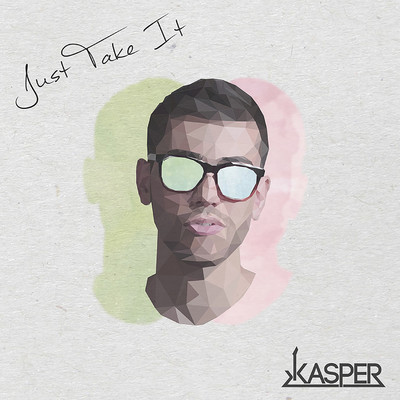 アルバム/Just Take It (EP)/Kasper Nova