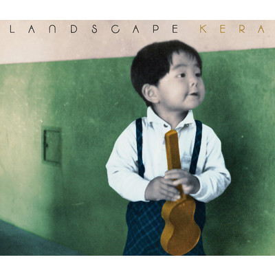 アルバム/LANDSCAPE/KERA