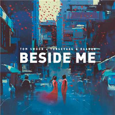 シングル/Beside Me/Tom Swoon／Tungevaag／Raaban