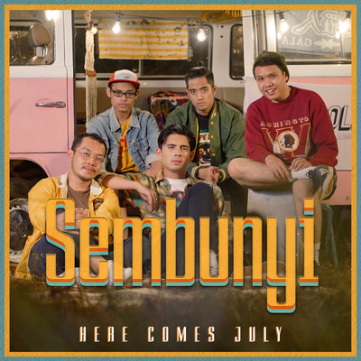 アルバム/Sembunyi (From ”Single Terlalu Lama”)/Here Comes July