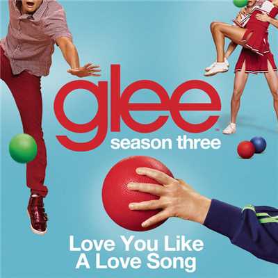 ラヴ・ユー・ライク・ア・ラヴ・ソング featuring サンタナ/Glee Cast