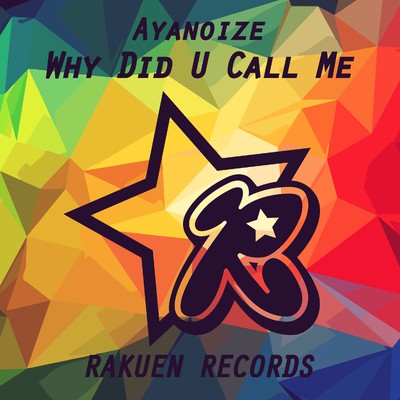 シングル/Why Did U Call Me/Ayanoize