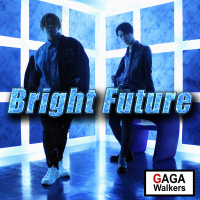 シングル/Bright Future/GAGA Walkers