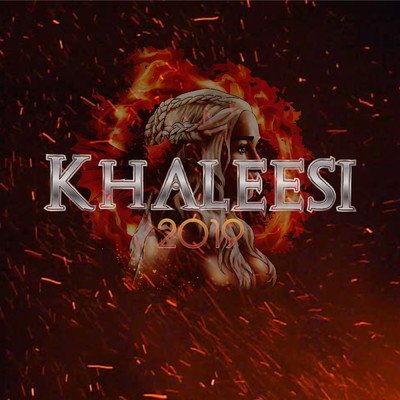 Khaleesi 2019 (Explicit)/RykkinnFella／Jack Dee