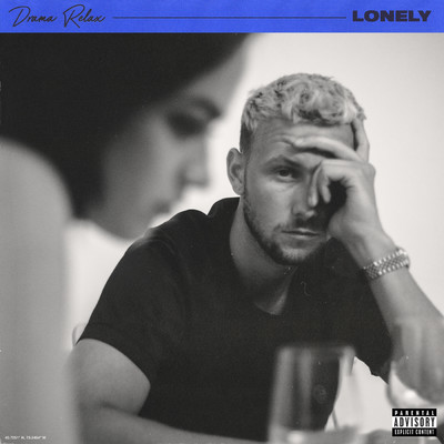 Lonely (Explicit)/Drama Relax
