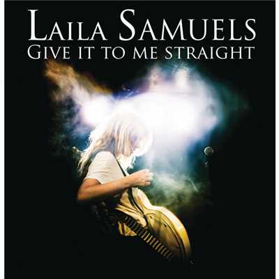 Give it to me straight/Laila Samuels